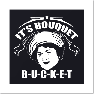 Its Bouquet Bucket Mama T Shirts Posters and Art